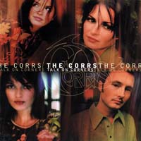 The Corrs — Talk on Corners